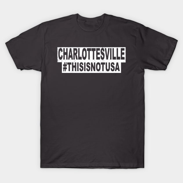 Charlottesville Virginia USA Memorabilia Victims Not US T Shirt T-Shirt by wonderlandtshirt